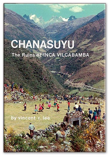 CHANASUYU: The Ruins of Inca Vilcabamba