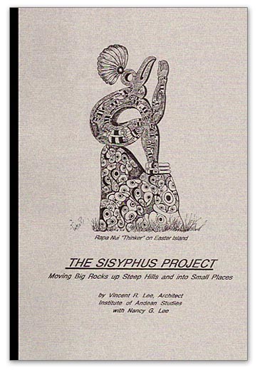 THE SISYPHUS PROJECT:
Moving Big Rocks Up Steep Hills and Into Small Places
