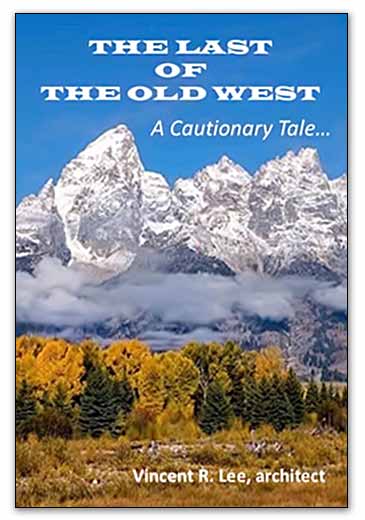 THE LAST OF THE OLD WEST: A Cautionary Tale...